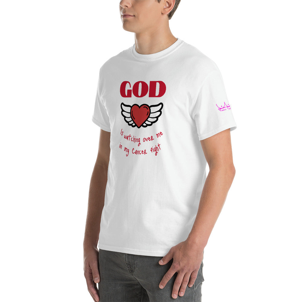 God is watching over my cancer fight - Short Sleeve T-Shirt