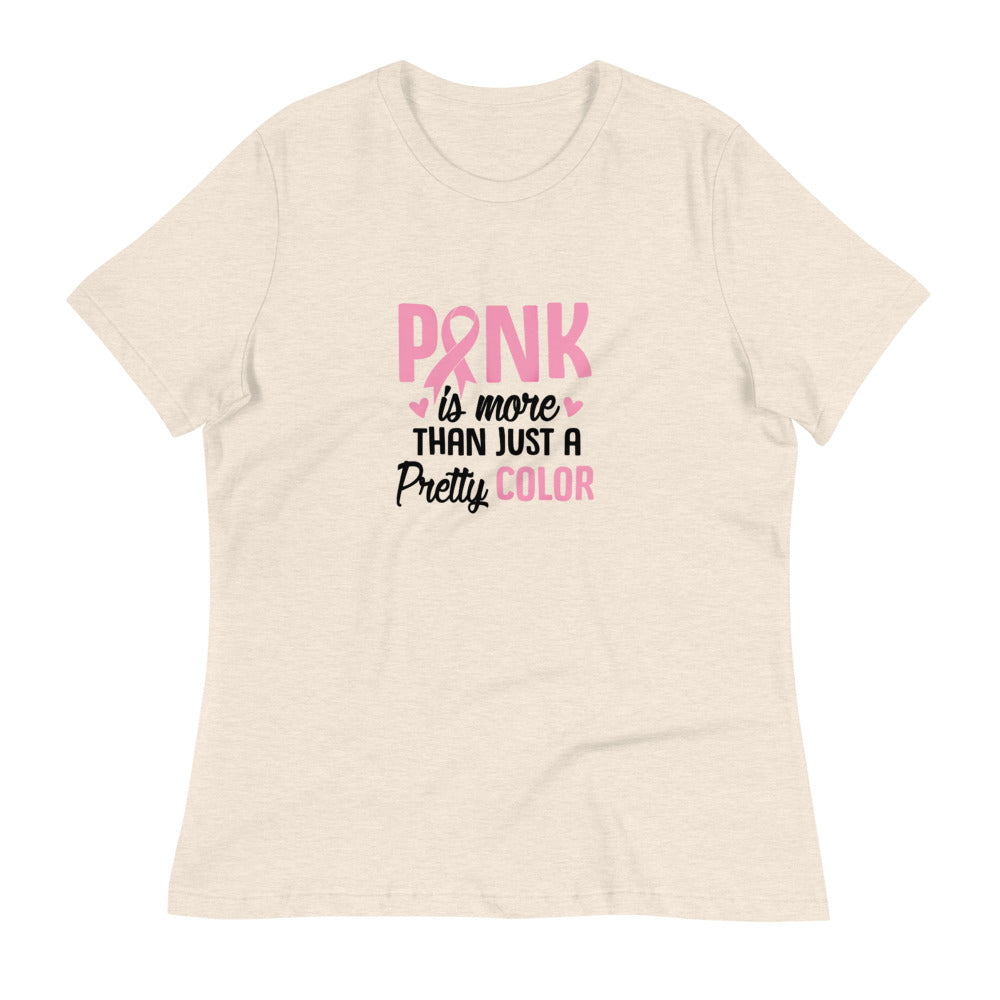 Pink is more than just a pretty colour - light pink -- Womens Relaxed T Shirt