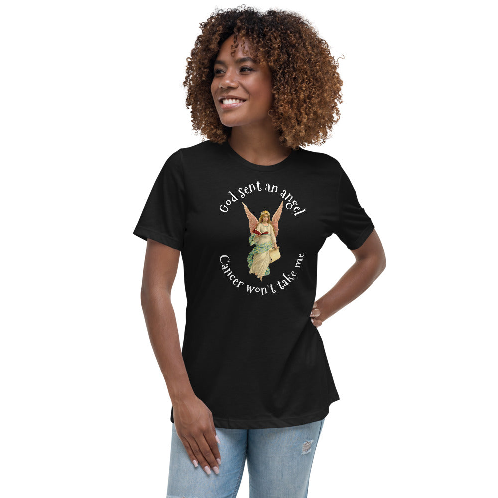 God sent an angel cancer won't take me - Women's Relaxed T-Shirt
