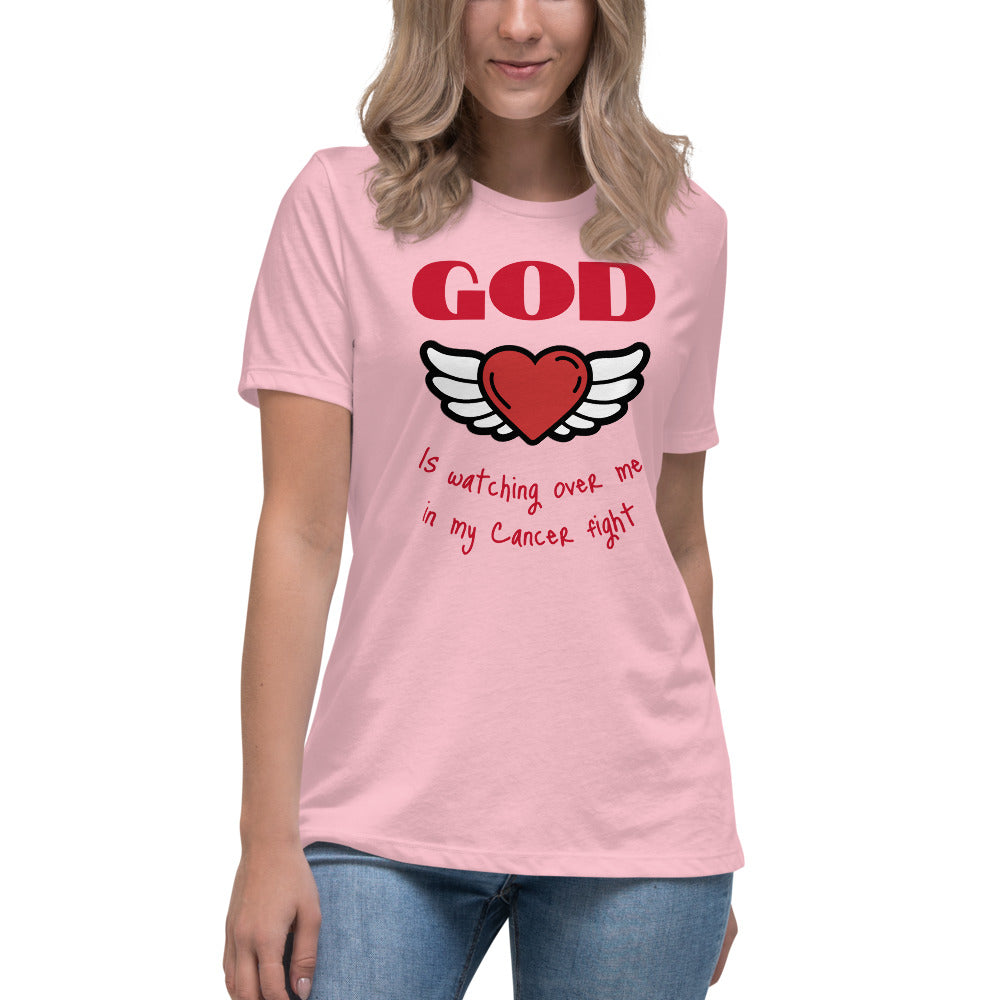 God is watching over me in my cancer fight - Women's Relaxed T-Shirt