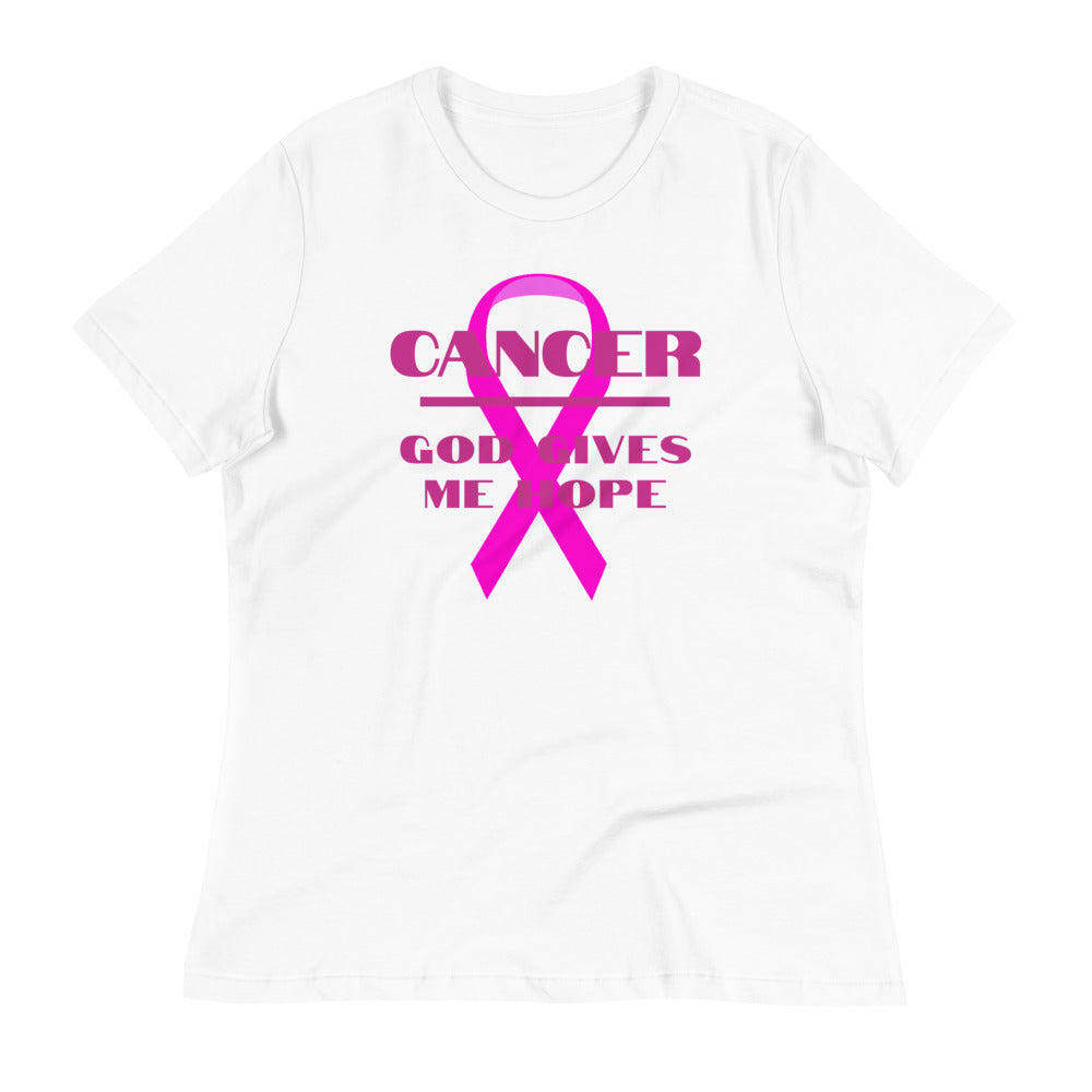 Cancer God gives me hope - Women's Relaxed T-Shirt