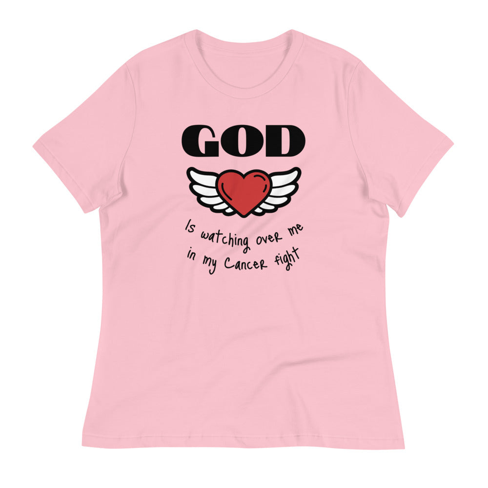 God is watching over me in my cancer fight - Women's Relaxed T-Shirt