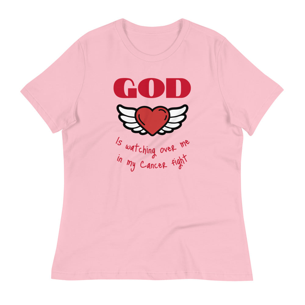 God is watching over me in my cancer fight - Women's Relaxed T-Shirt