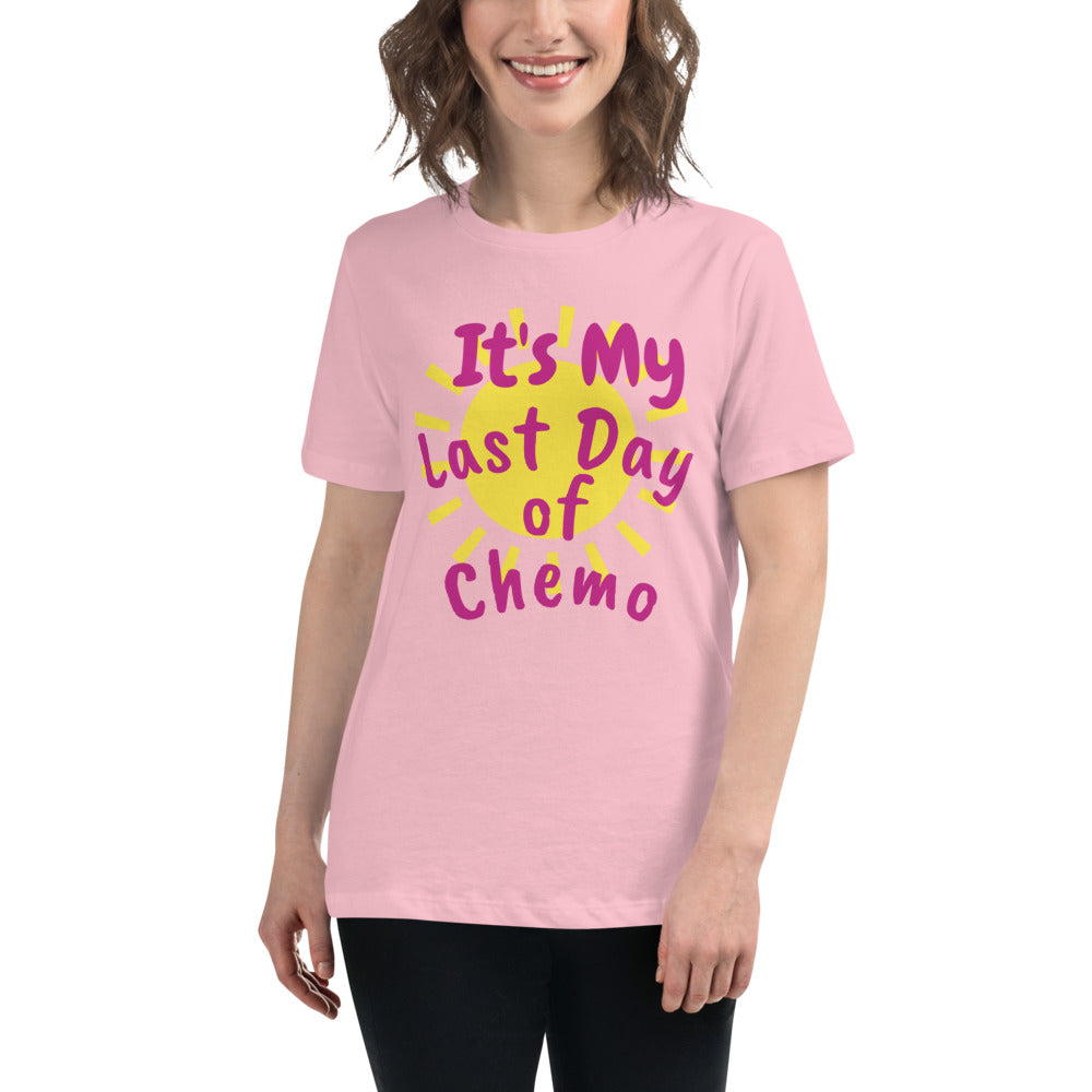 It's My Last Day of Chemo - Women's Relaxed T-Shirt