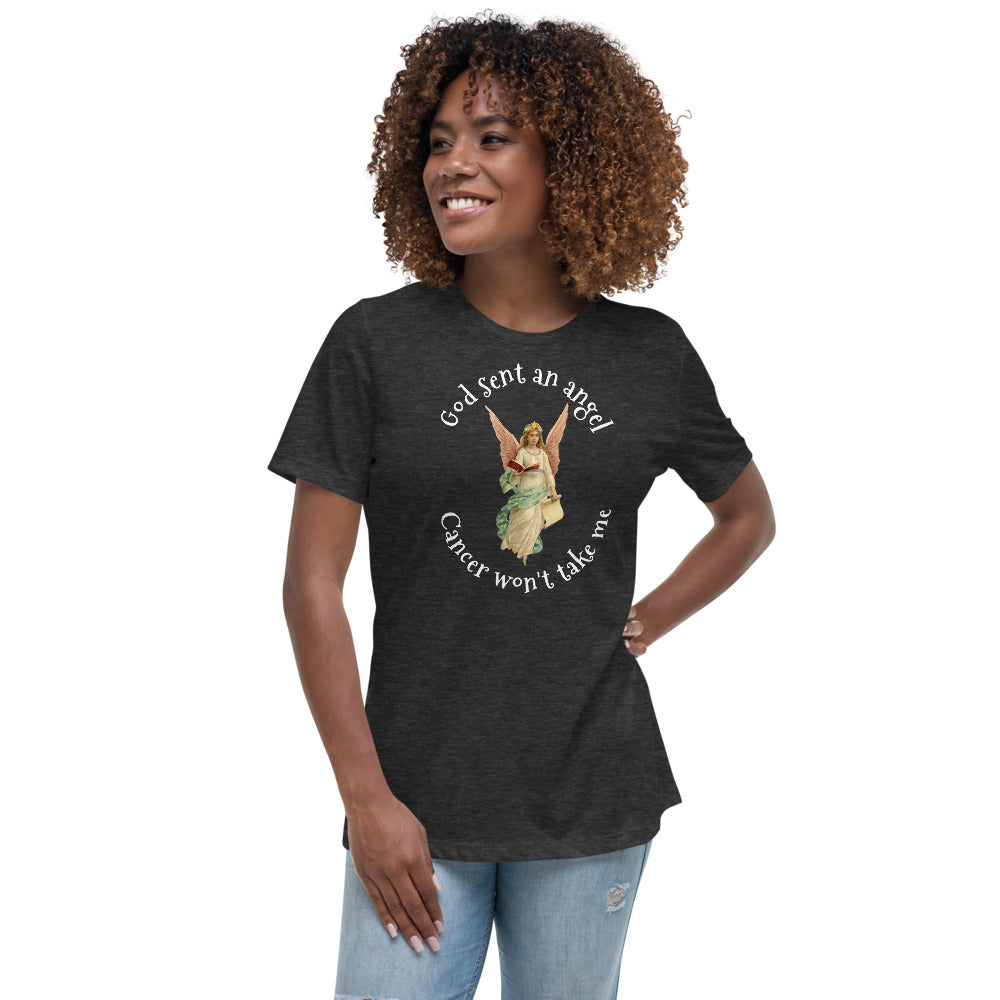 God sent an angel cancer won't take me - Women's Relaxed T-Shirt