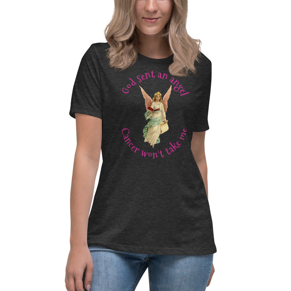 God sent an angel cancer won't take me - Women's Relaxed T-Shirt