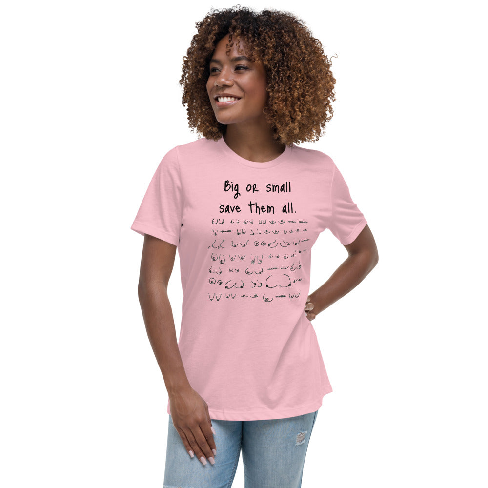 Save the boobs - black writing -- Womens Relaxed T Shirt