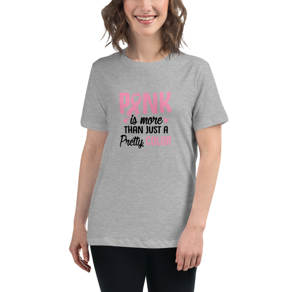 Pink is more than just a pretty colour - light pink -- Womens Relaxed T Shirt