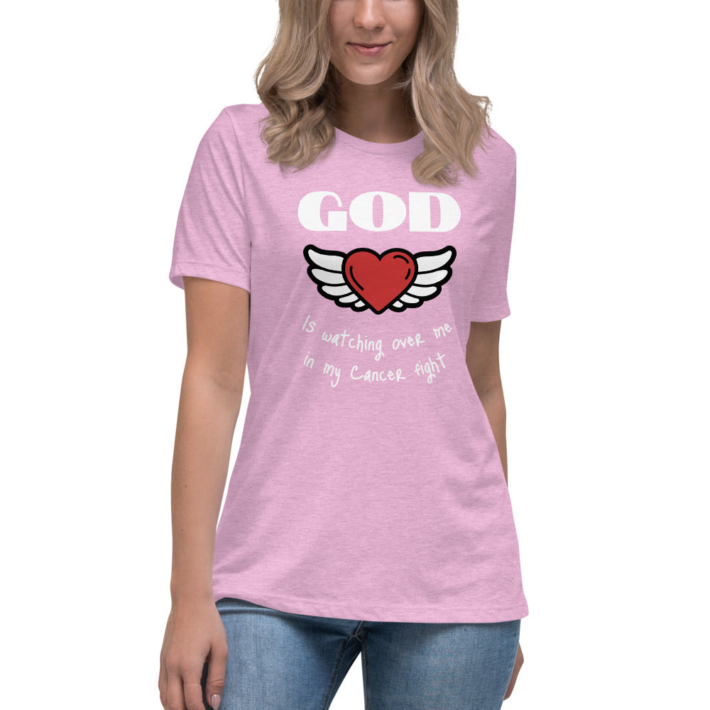 God is watching over me in my cancer fight - Women's Relaxed T-Shirt