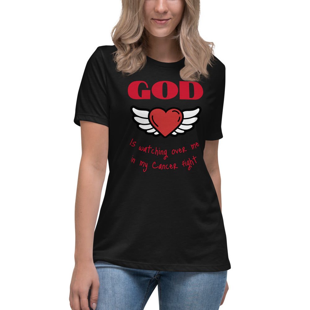 God is watching over me in my cancer fight - Women's Relaxed T-Shirt