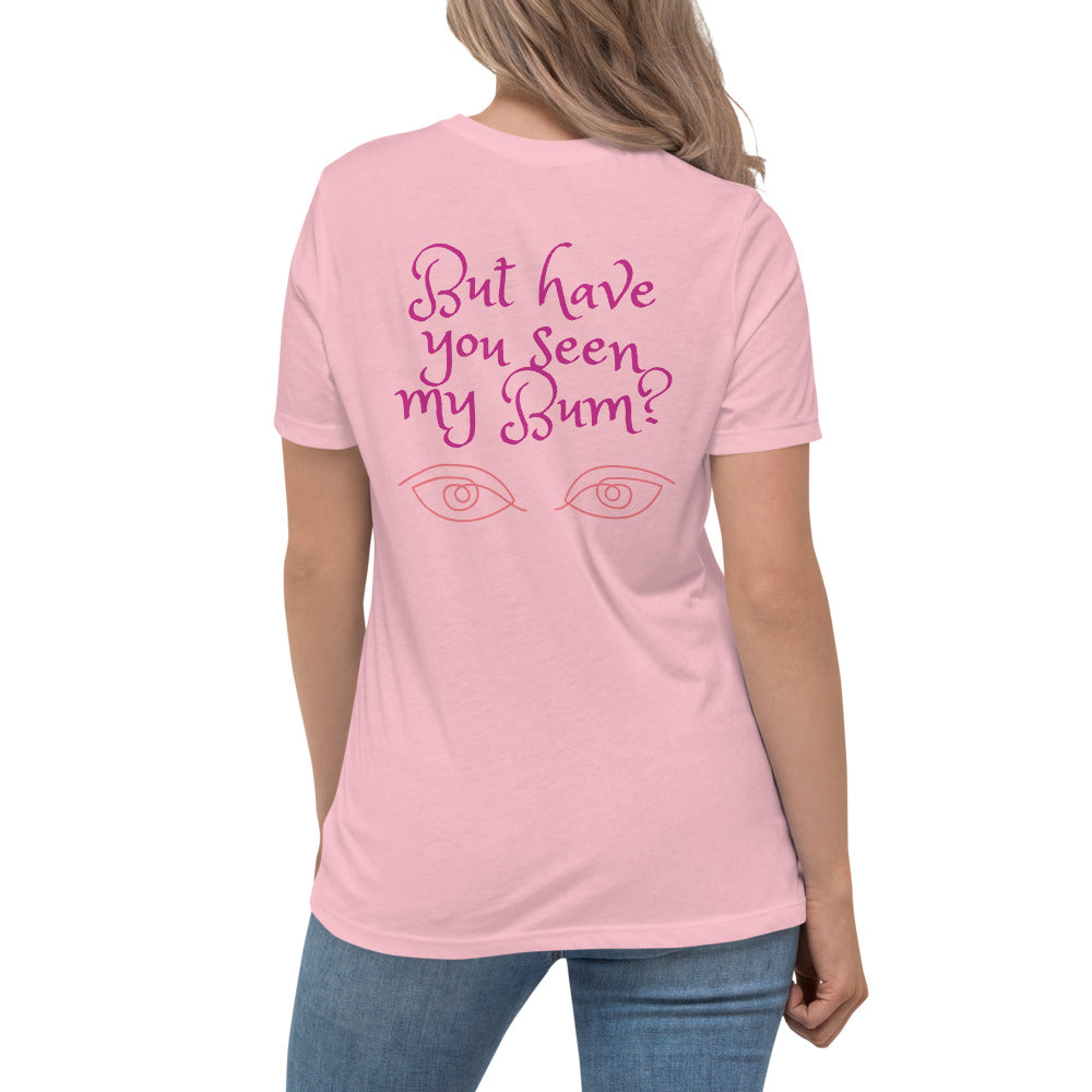 Cancer Took My Breasts Have You Seen My Bum - Women's Relaxed T-Shirt