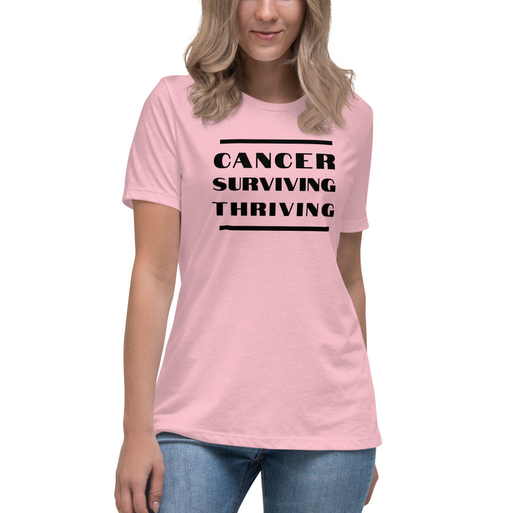 Cancer Surviving Thriving - Women's Relaxed T-Shirt