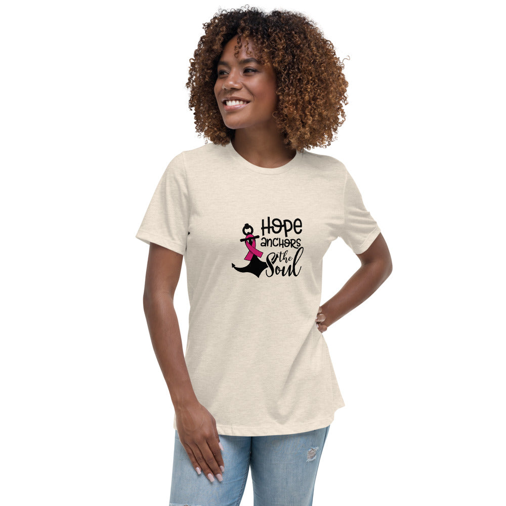 Hope Anchors The Soul -- Womens Relaxed T Shirt