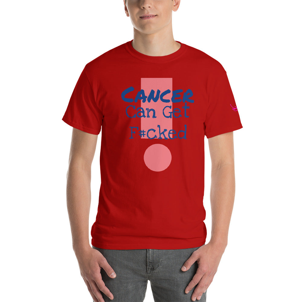 Cancer Can Get F#cked - Short Sleeve T-Shirt