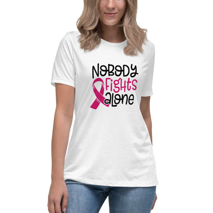 Nobody Fights Alone -- Womens Relaxed T Shirt