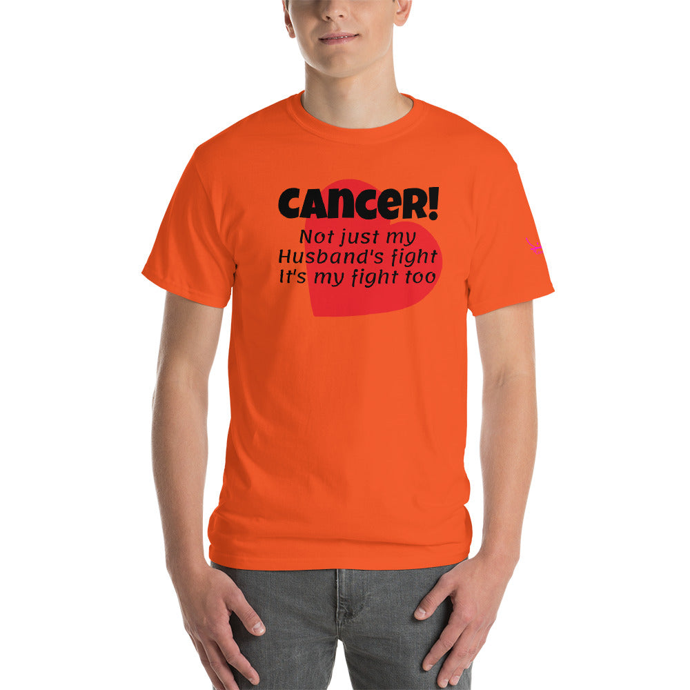 Cancer Not Just My Husband's Fight it's my fight too - Short Sleeve T-Shirt