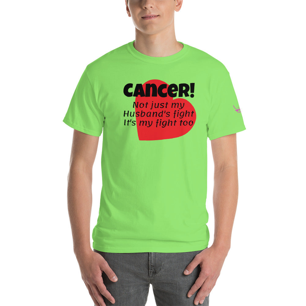 Cancer Not Just My Husband's Fight it's my fight too - Short Sleeve T-Shirt