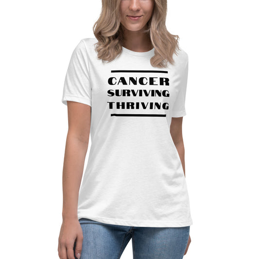 Cancer Surviving Thriving  - Women's Relaxed T-Shirt