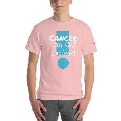 Cancer Can Get F#cked - Short Sleeve T-Shirt