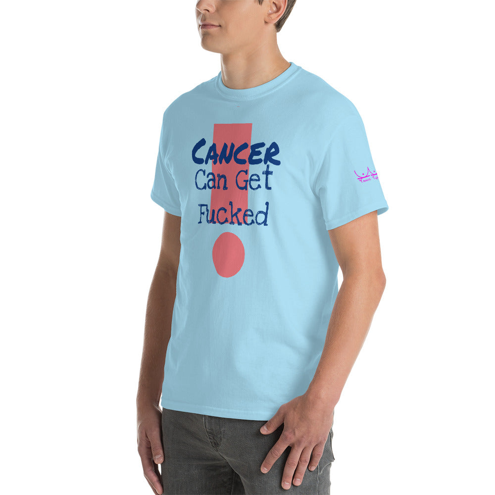 Cancer Can Get Fucked - Short Sleeve T-Shirt