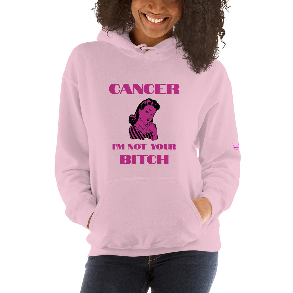 Cancer I'm not your bitch - Unisex Hoodie