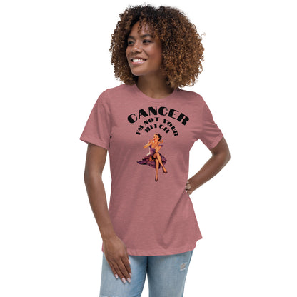 Cancer I'm not your Bitch  - Women's Relaxed T-Shirt