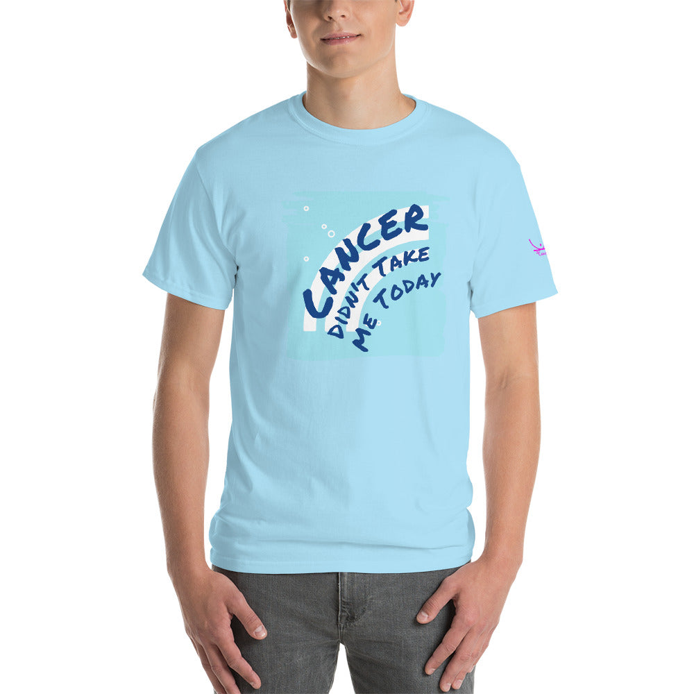 Cancer Didn't Take Me Today - Short Sleeve T-Shirt