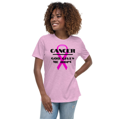 Cancer God gives me hope - Women's Relaxed T-Shirt