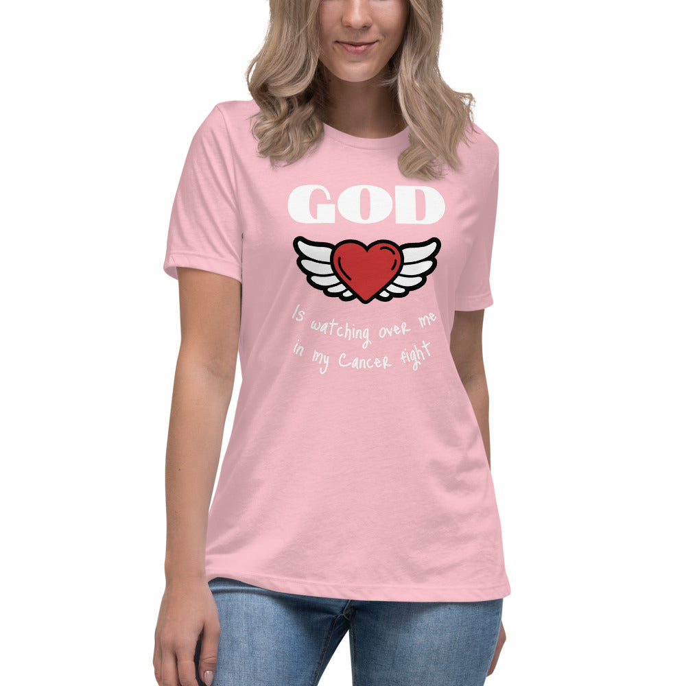 God is watching over me in my cancer fight - Women's Relaxed T-Shirt