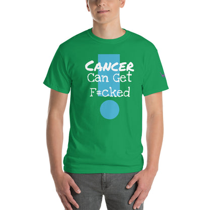 Cancer Can Get F#cked - Short Sleeve T-Shirt