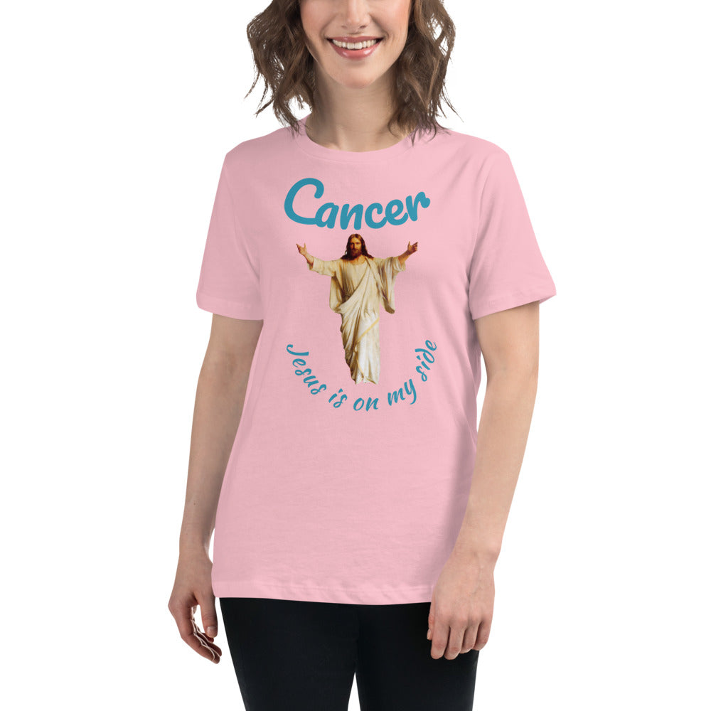 Cancer Jesus is on my side - Women's Relaxed T-Shirt