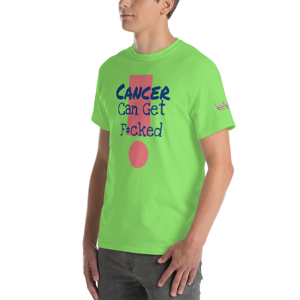 Cancer Can Get F#cked - Short Sleeve T-Shirt