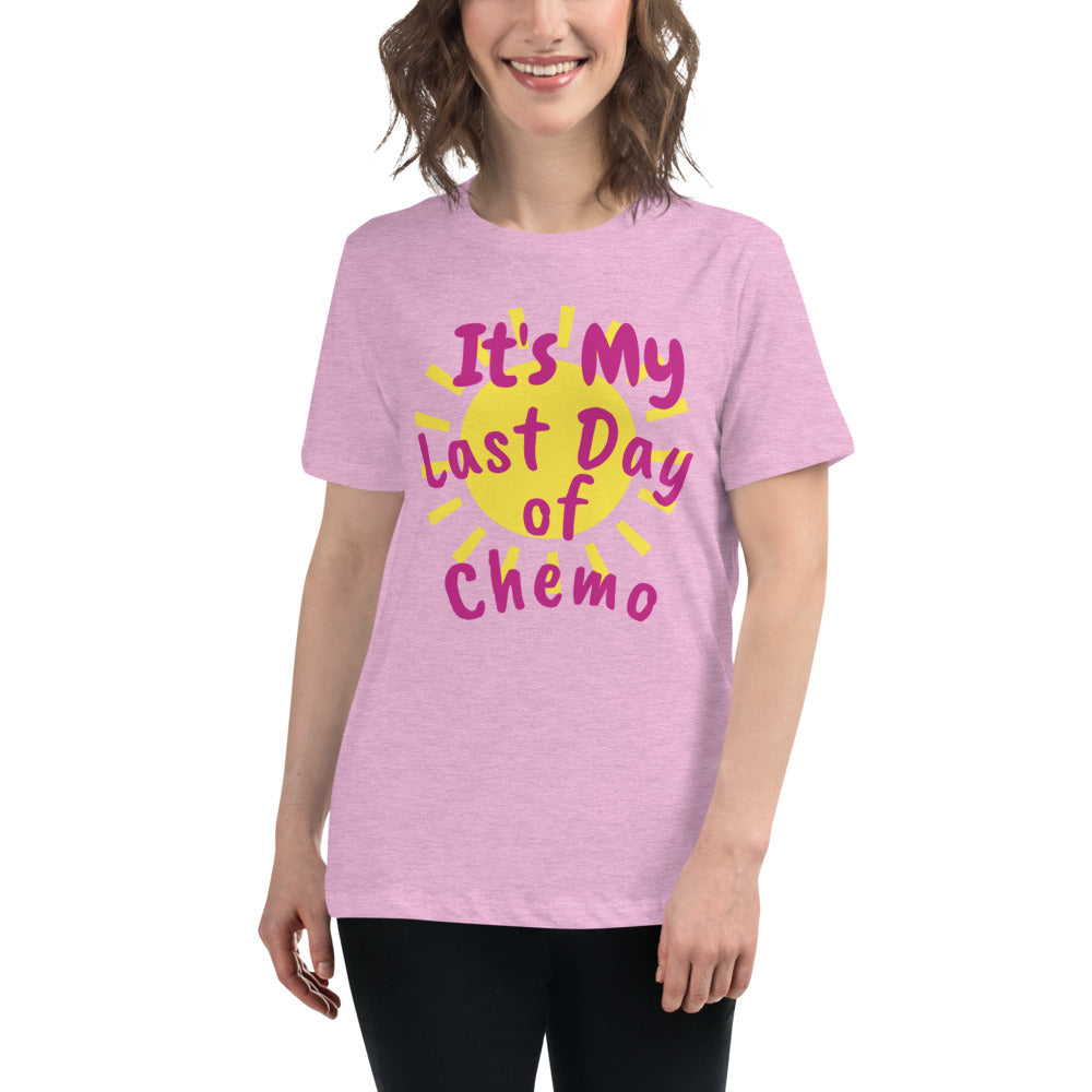 It's My Last Day of Chemo - Women's Relaxed T-Shirt