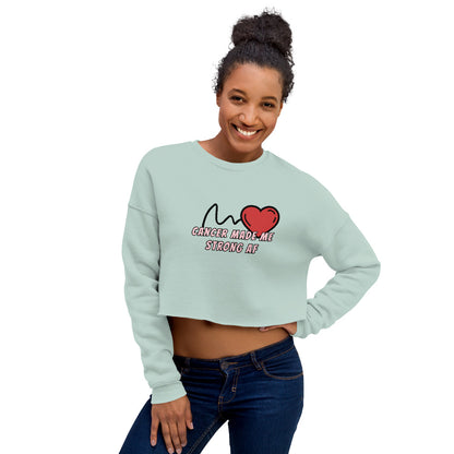 Cancer Made Me Strong AF - Crop Sweatshirt