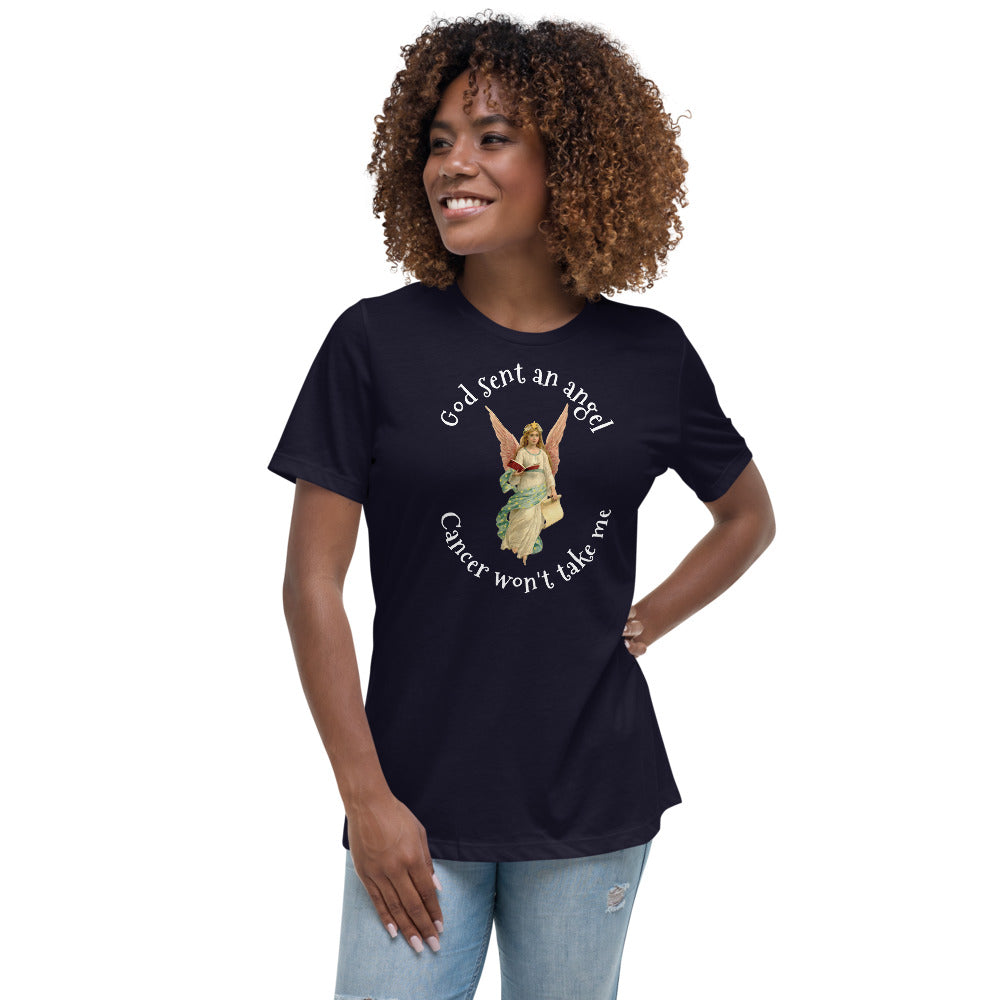 God sent an angel cancer won't take me - Women's Relaxed T-Shirt