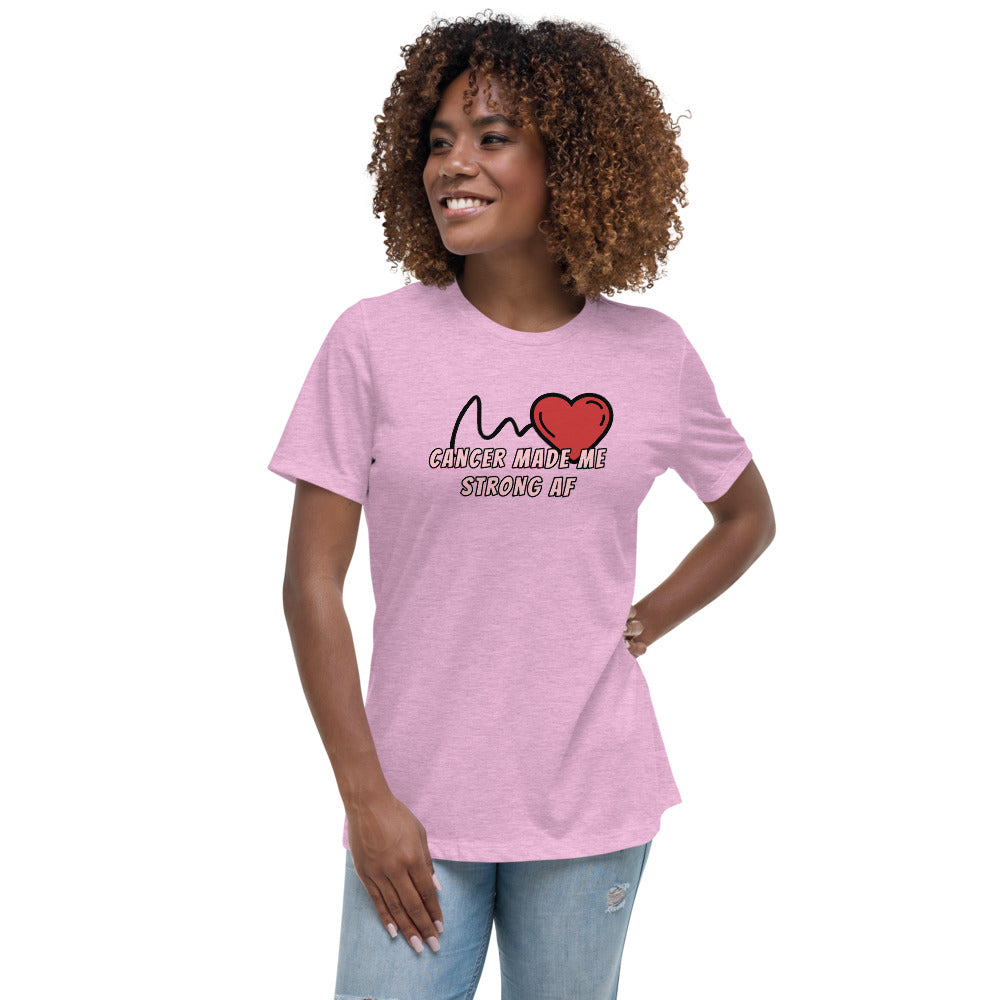 Cancer Made Me Strong AF - Women's Relaxed T-Shirt