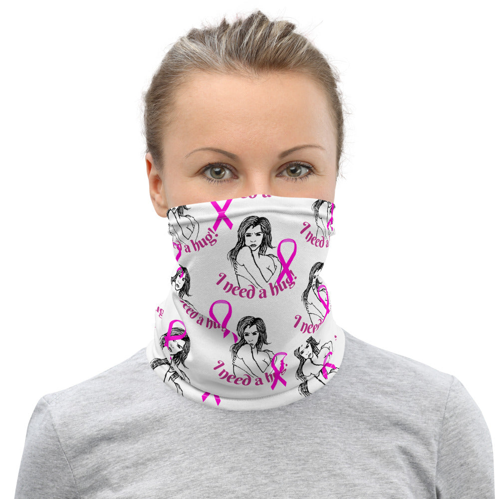 I need a hug Breast Cancer - Neck Gaiter