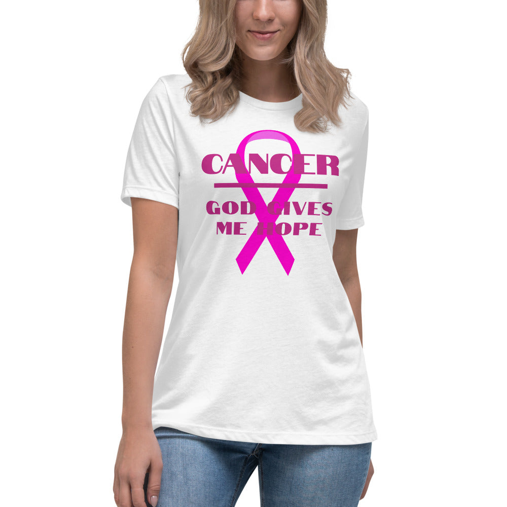 Cancer God gives me hope - Women's Relaxed T-Shirt