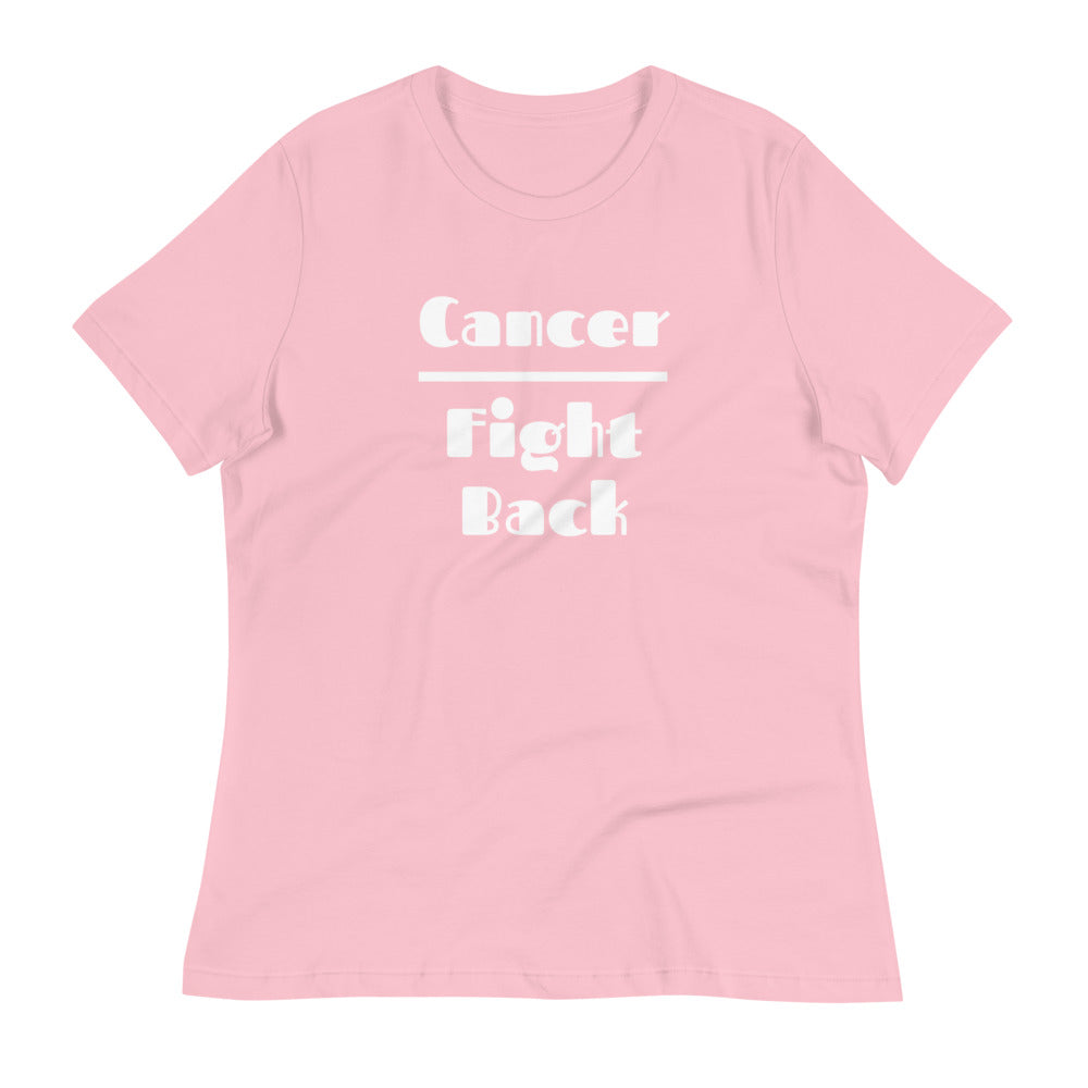 Cancer Fight Back  - Women's Relaxed T-Shirt