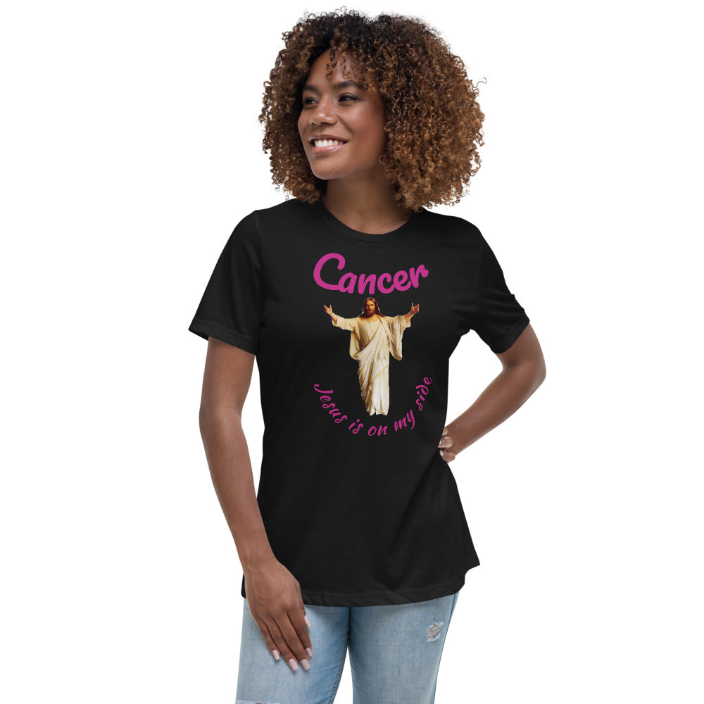 Cancer Jesus is on my side - Women's Relaxed T-Shirt