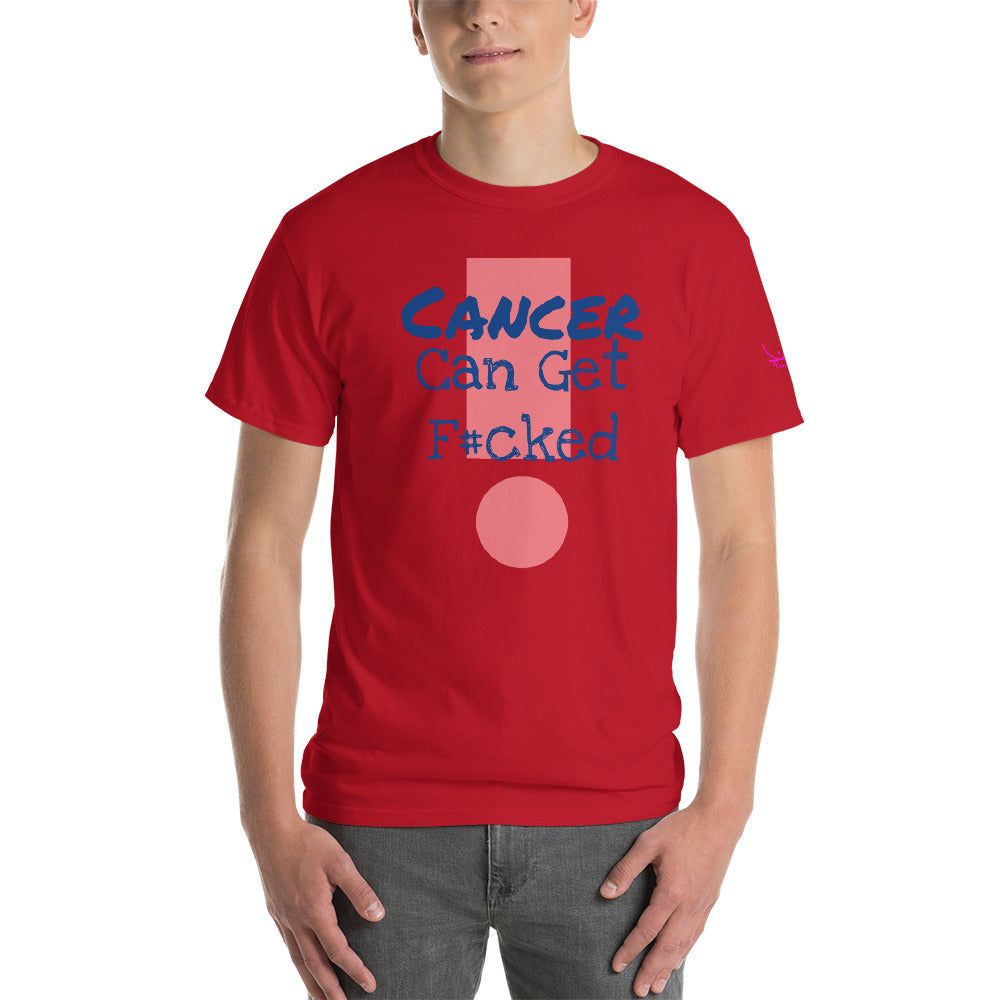 Cancer Can Get F#cked - Short Sleeve T-Shirt