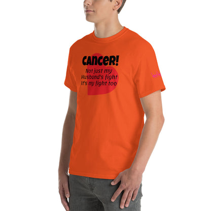 Cancer Not Just My Husband's Fight it's my fight too - Short Sleeve T-Shirt