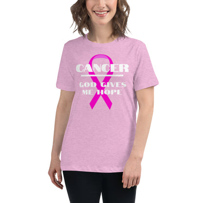 Cancer God gives me hope - Women's Relaxed T-Shirt