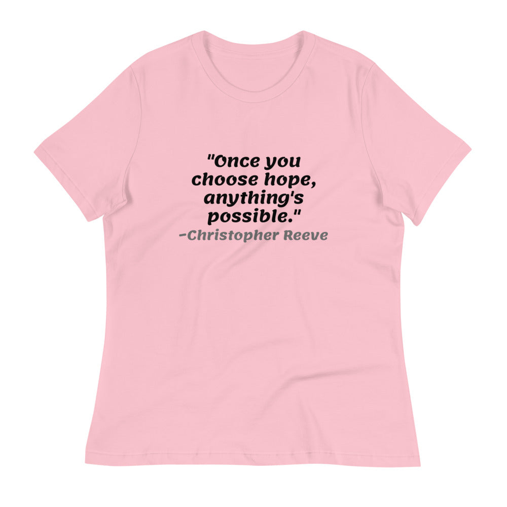 Black Once You Choose Hope -- Womens Relaxed T Shirt