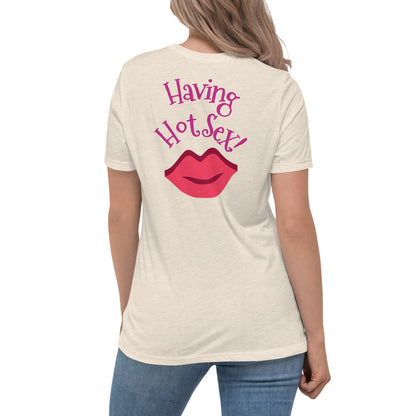 Cancer Doesn't Stop Me Having Hot Sex - Women's Relaxed T-Shirt