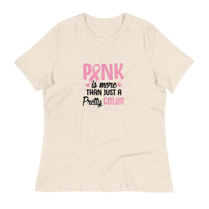 Pink is more than just a pretty colour - light pink -- Womens Relaxed T Shirt
