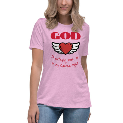 God is watching over me in my cancer fight - Women's Relaxed T-Shirt