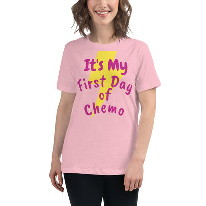It's My First Day of Chemo - Women's Relaxed T-Shirt