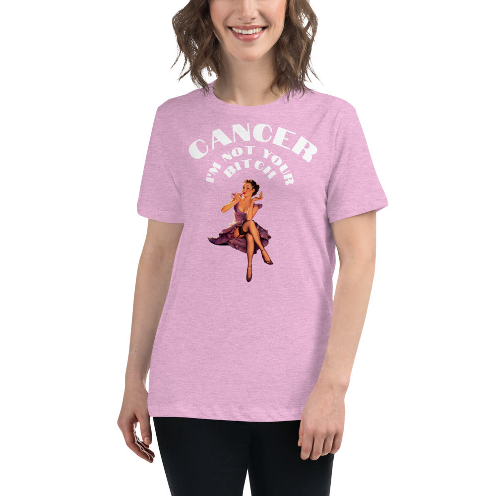 Cancer I'm not your Bitch  - Women's Relaxed T-Shirt