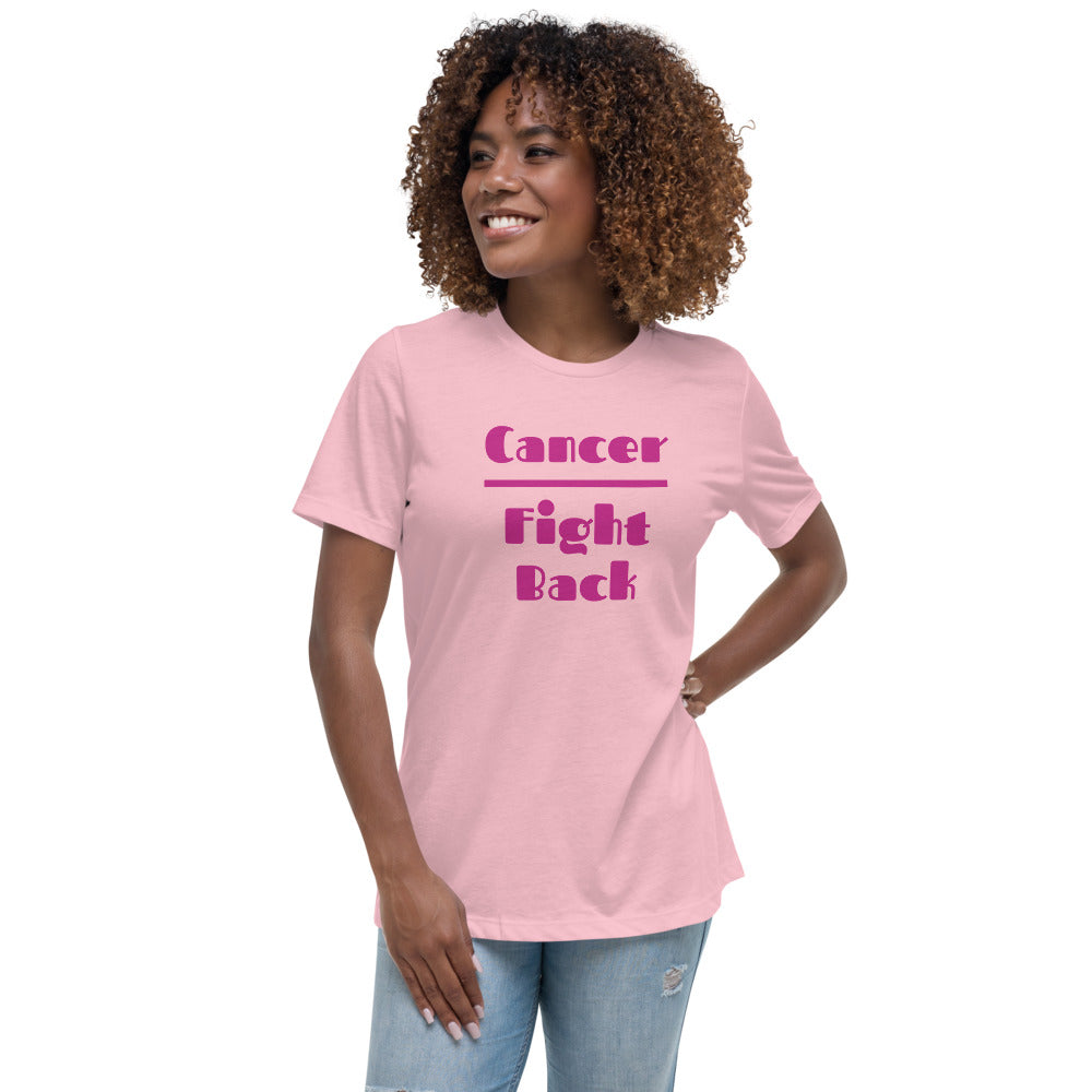 Cancer Fight Back  - Women's Relaxed T-Shirt